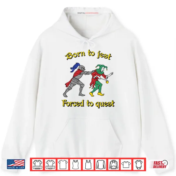 Nice Agent Shirt 2 White Hoodie Born To Jest Forced To Quest Shirt
