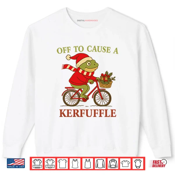 Off To Cause A Kerfuffle Frog Christmas Shirt 1 Sweatshirt Off To Cause A Kerfuffle Frog Christmas Shirt