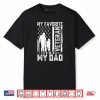 Father Veterans Day My Favorite Veteran is My Dad Shirt