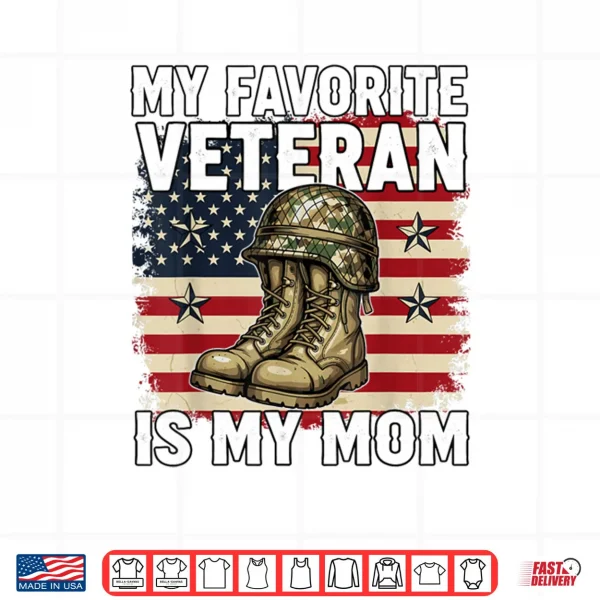 My Favorite Veteran is My Mom Patriotic Veterans Day Shirt 3 Design My Favorite Veteran is My Mom Patriotic Veterans Day Shirt