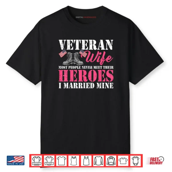 Veteran Wife Married Mine Proud Military Husband Veteran Day Shirt Veteran Wife Married Mine Proud Military Husband Veteran Day Shirt