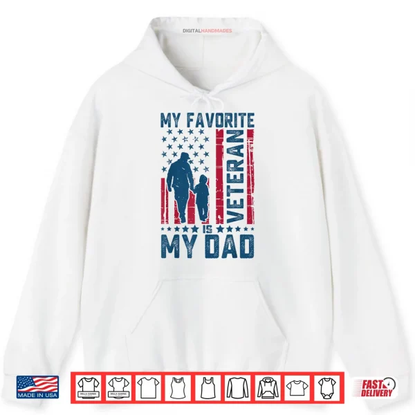 Veterans Day My Favorite Veteran is My Dad Shirt 2 Hoodie Veterans Day My Favorite Veteran is My Dad Shirt