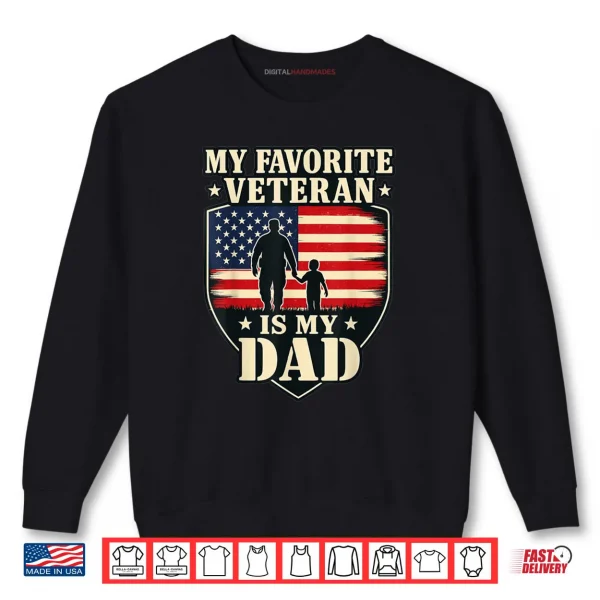 Veterans Day My Favorite Veteran is My Father Proud Kids Shirt 1 Sweatshirt Veterans Day My Favorite Veteran is My Father Proud Kids Shirt