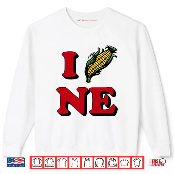 Sweatshirt I Corn NE Nebraska Shirt