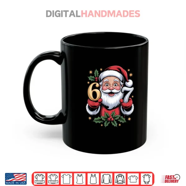 Mug Christmas 67 Funny Xmas Six Seven Ugly Sweater 6 7 Shirt