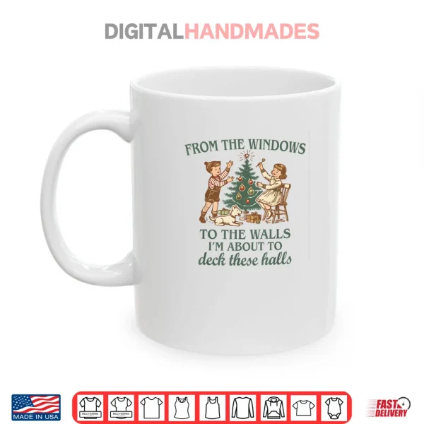Mug from The Windows to The Walls Funny Quote Holiday Party Shirt