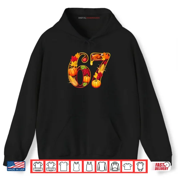 Hoodie 67 Thanksgiving Funny Turkey Thanksgiving 67 Turkey Shirt