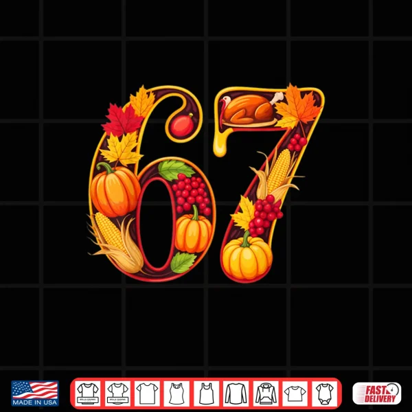 Design 67 Thanksgiving Funny Turkey Thanksgiving 67 Turkey Shirt