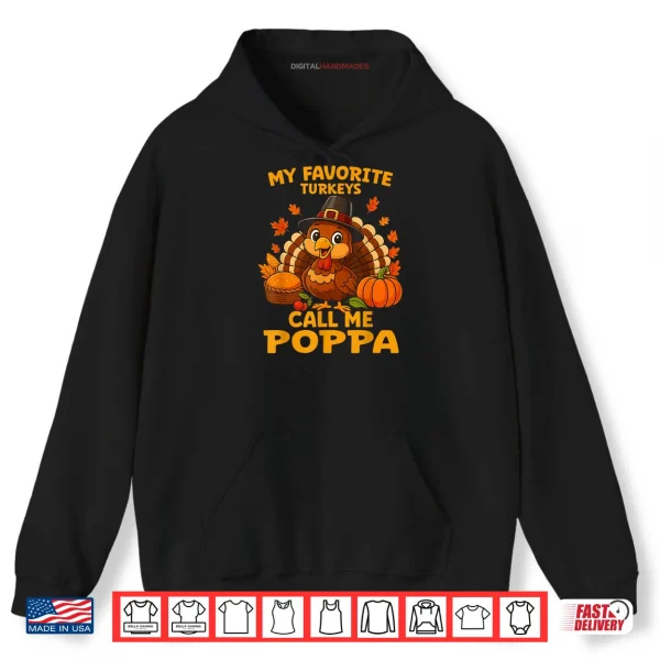 My Favorite Turkeys Call Me Poppa Thanksgiving Shirt 2 Hoodie My Favorite Turkeys Call Me Poppa Thanksgiving Shirt