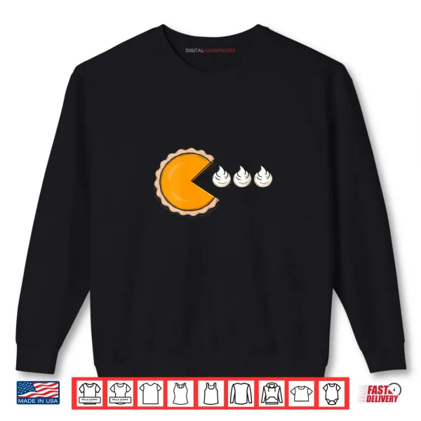 Pumpkin Pie Chasing Whipped Cream Funny Thanksgiving Shirt 1 Sweatshirt Pumpkin Pie Chasing Whipped Cream Funny Thanksgiving Shirt