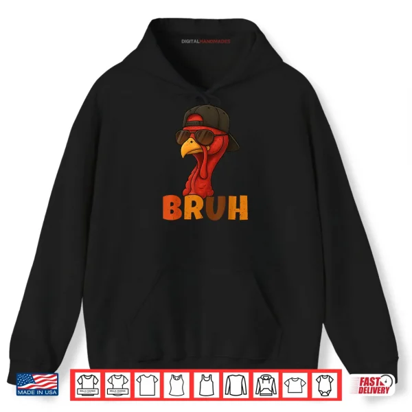 Bruh Funny Thanksgiving Turkey Day Shirt 2 Hoodie Bruh Funny Thanksgiving Turkey Day Shirt