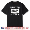 Turkey Day Nap Team Thanksgiving Shirt
