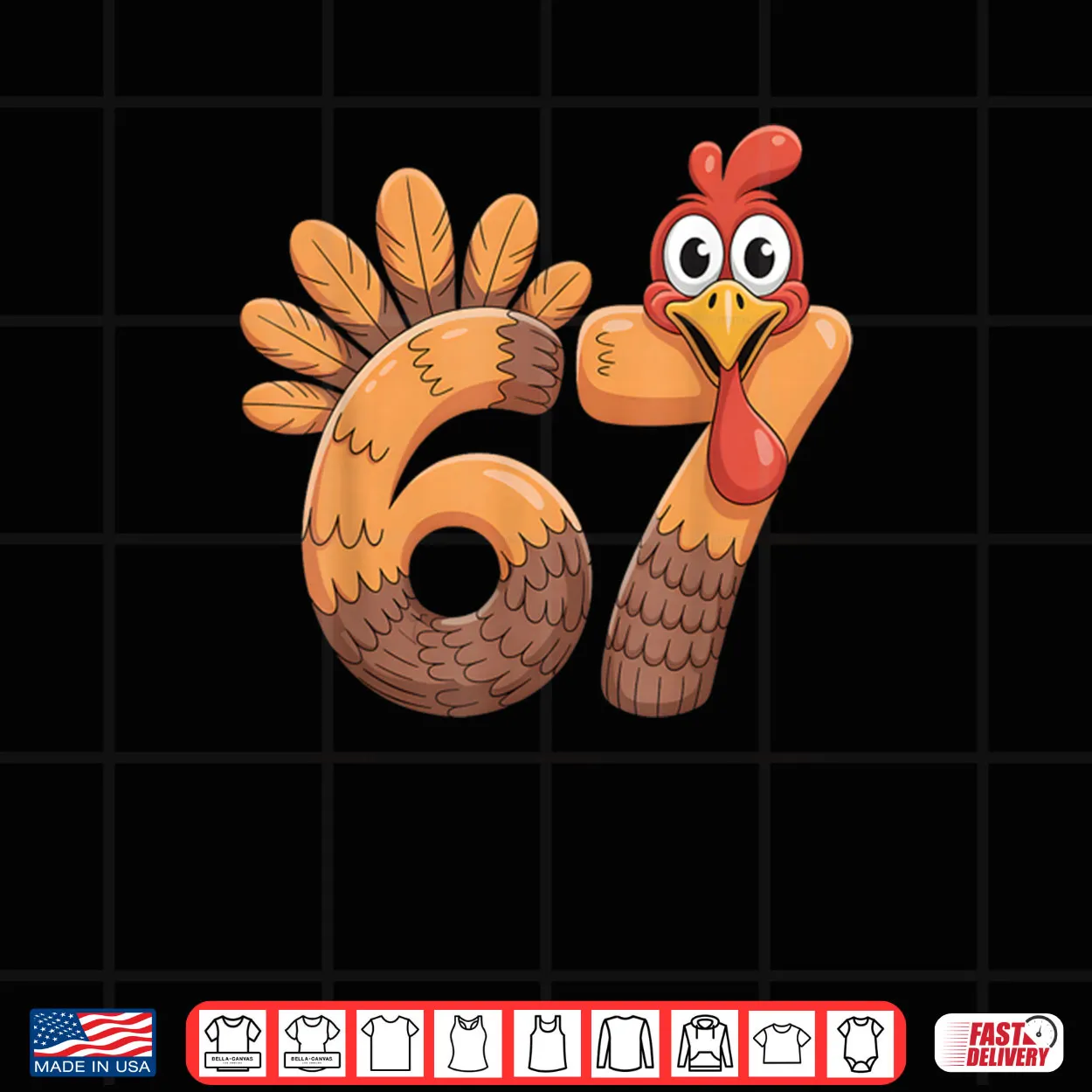 6 7 Thanksgiving Funny Turkey Thanksgiving 67 Shirt 6 7 Thanksgiving Funny Turkey Thanksgiving 67 Shirt