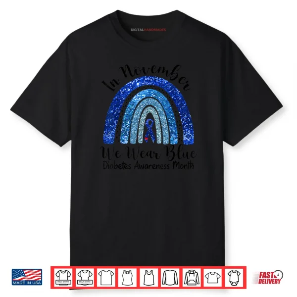 In November We Wear Blue Rainbow Diabetes Awareness Month Shirt