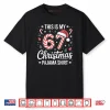 This My 67 Christmas Pajama 67 Meme Shirt