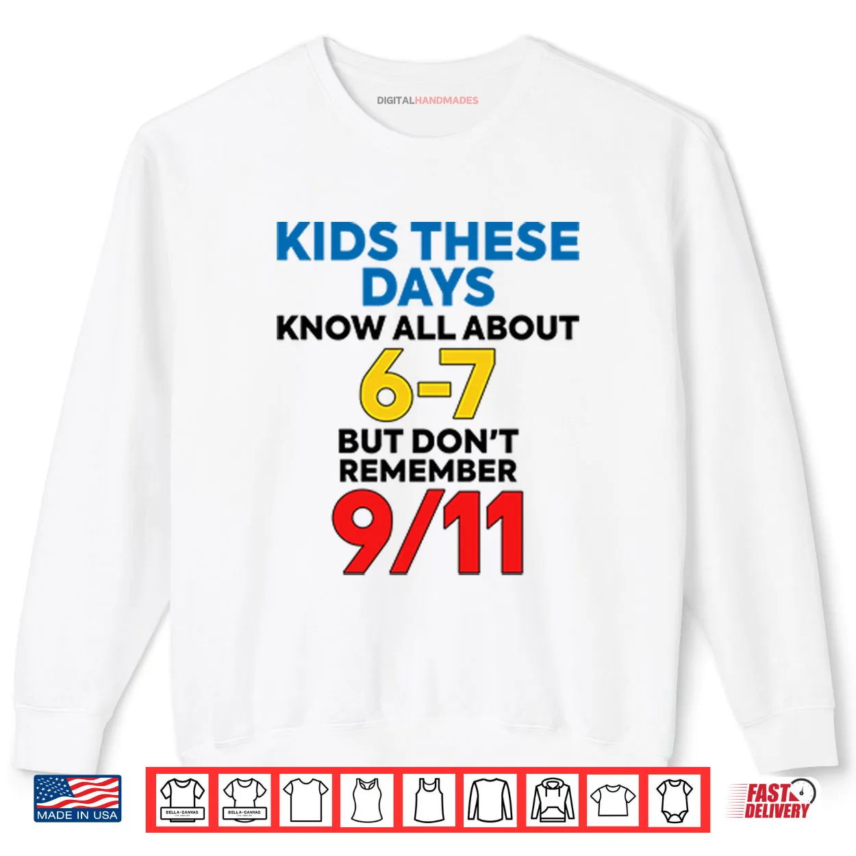 Kids These Days Know All About 67 But Don’t Remember 9 11 Shirt Kids These Days Know All About 67 But Don’t Remember 9 11 Shirt