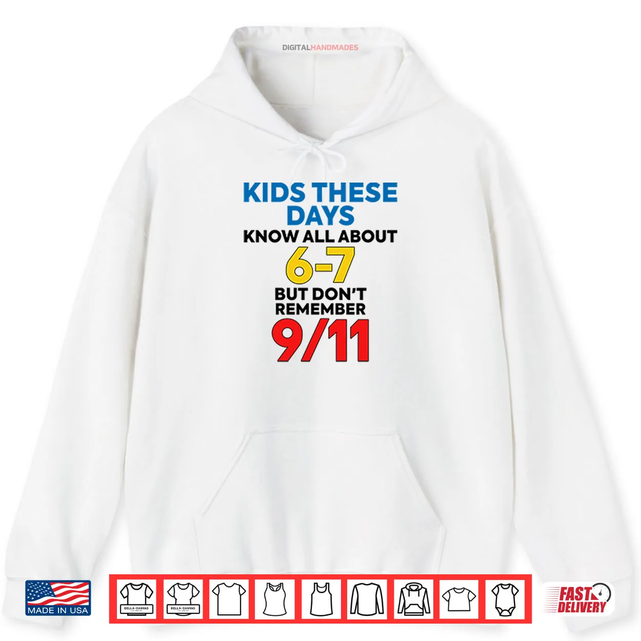 Kids These Days Know All About 67 But Don’t Remember 9 11 Shirt Kids These Days Know All About 67 But Don’t Remember 9 11 Shirt