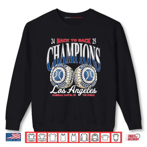Los Angeles Baseball Capital Of The World Back To Back Champions Shirt 1 Sweatshirt Los Angeles Baseball Capital Of The World Back To Back Champions Shirt