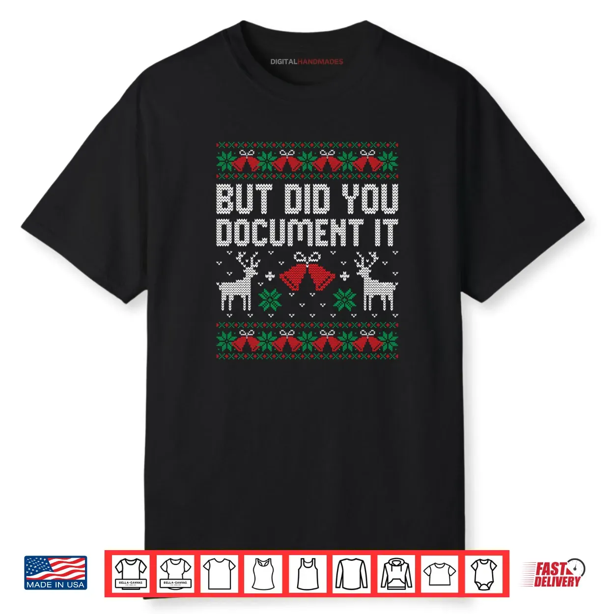 But Did You Document It Funny Office Christmas Ugly Sweater Shirt But Did You Document It Funny Office Christmas Ugly Sweater Shirt