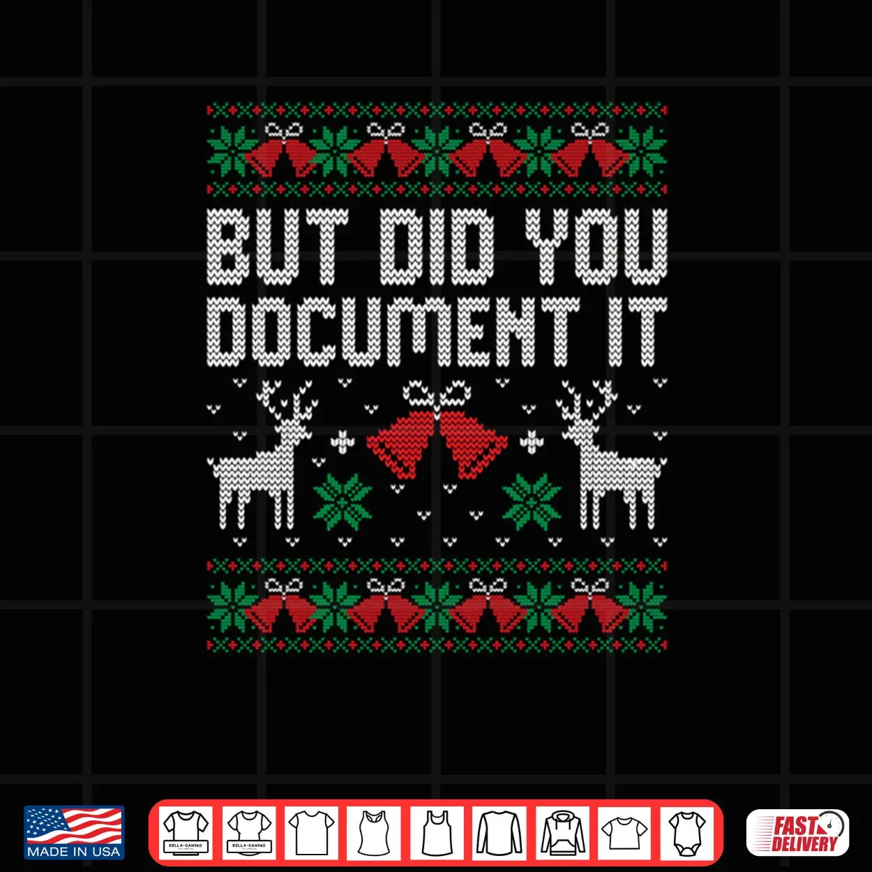 But Did You Document It Funny Office Christmas Ugly Sweater Shirt But Did You Document It Funny Office Christmas Ugly Sweater Shirt