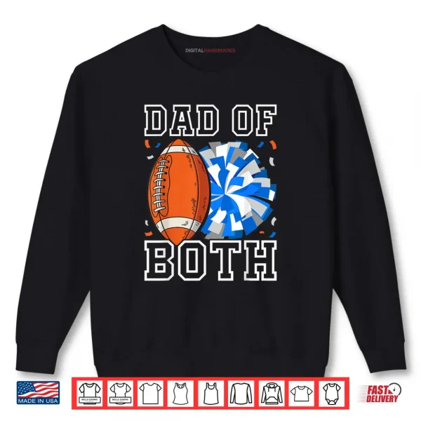 Dad of Both Proud Football and Cheer Shirt 1 Sweatshirt Dad of Both Proud Football and Cheer Shirt
