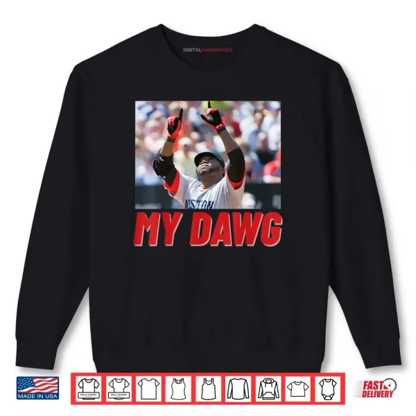 My Dawg Shirt 1 Sweatshirt My Dawg Shirt