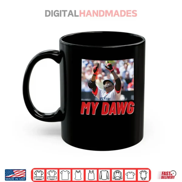 My Dawg Shirt 3 Mug My Dawg Shirt