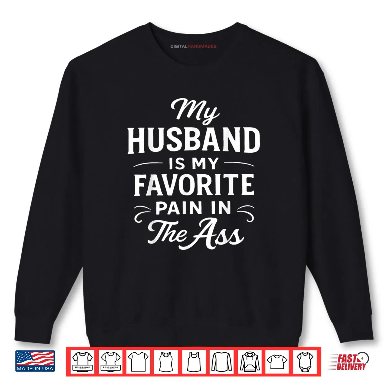 My Husband is My Favorite Pain in The As Funny Saying Quote Shirt My Husband is My Favorite Pain in The As Funny Saying Quote Shirt