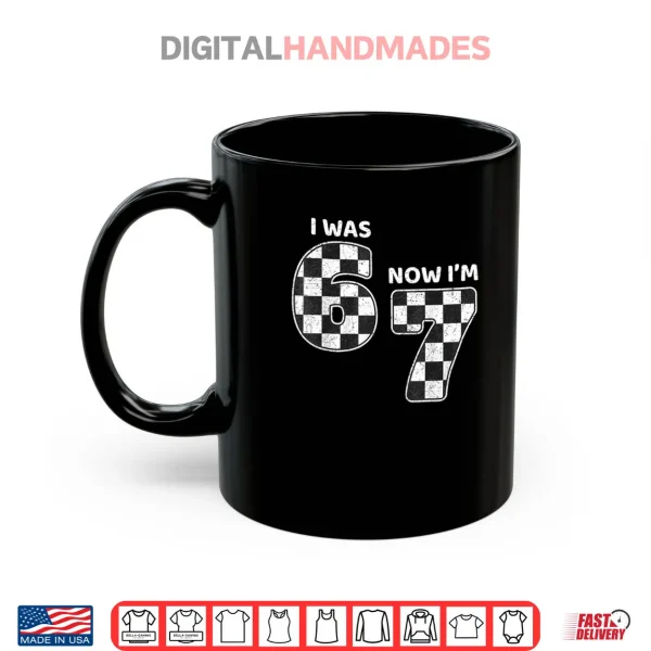 Mug 7 Year Old Birthday Racing Car was 6 Now Im 7 Funny 67 Meme Shirt