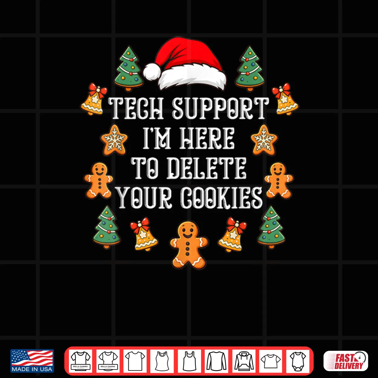 Christmas Tech Support Here to Delete Cookies Xmas Shirt Christmas Tech Support Here to Delete Cookies Xmas Shirt