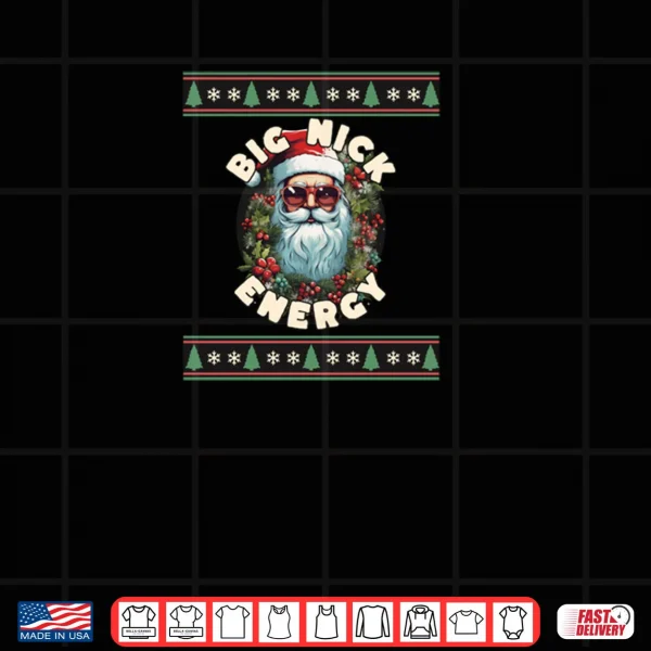 Cool Santa Big Nick Energy Ugly Christmas Retro Design Pullover Shirt 4 Design Cool Santa Big Nick Energy Ugly Christmas Retro Design Pullover Shirt