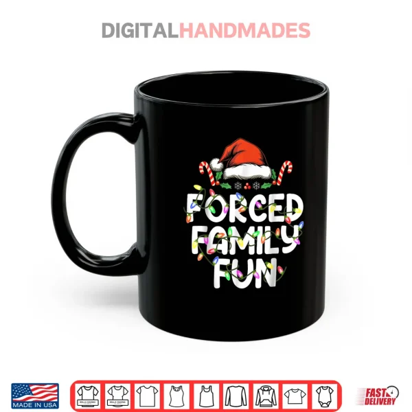 Forced Family Fun Christmas Pajamas Funny Shirt 3 Mug Forced Family Fun Christmas Pajamas Funny Shirt