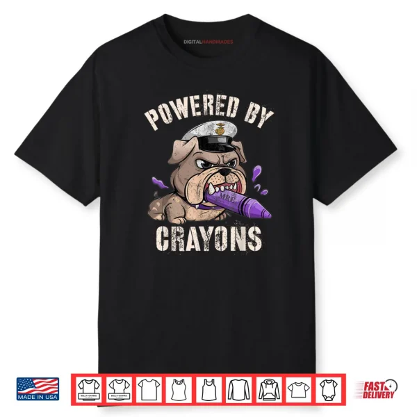 Powered by Crayons Bulldog Officer Family Military Gag Shirt