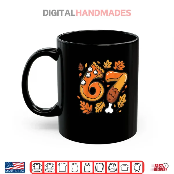 Thanksgiving Meme Six Seven Gen Alpha Slang Turkey Shirt 3 Mug Thanksgiving Meme Six Seven Gen Alpha Slang Turkey Shirt