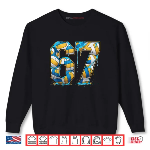 Volleyball 67 Six Seven Sport Funny Gen Alpha Z Meme Drip Shirt 1 Sweatshirt Volleyball 67 Six Seven Sport Funny Gen Alpha Z Meme Drip Shirt