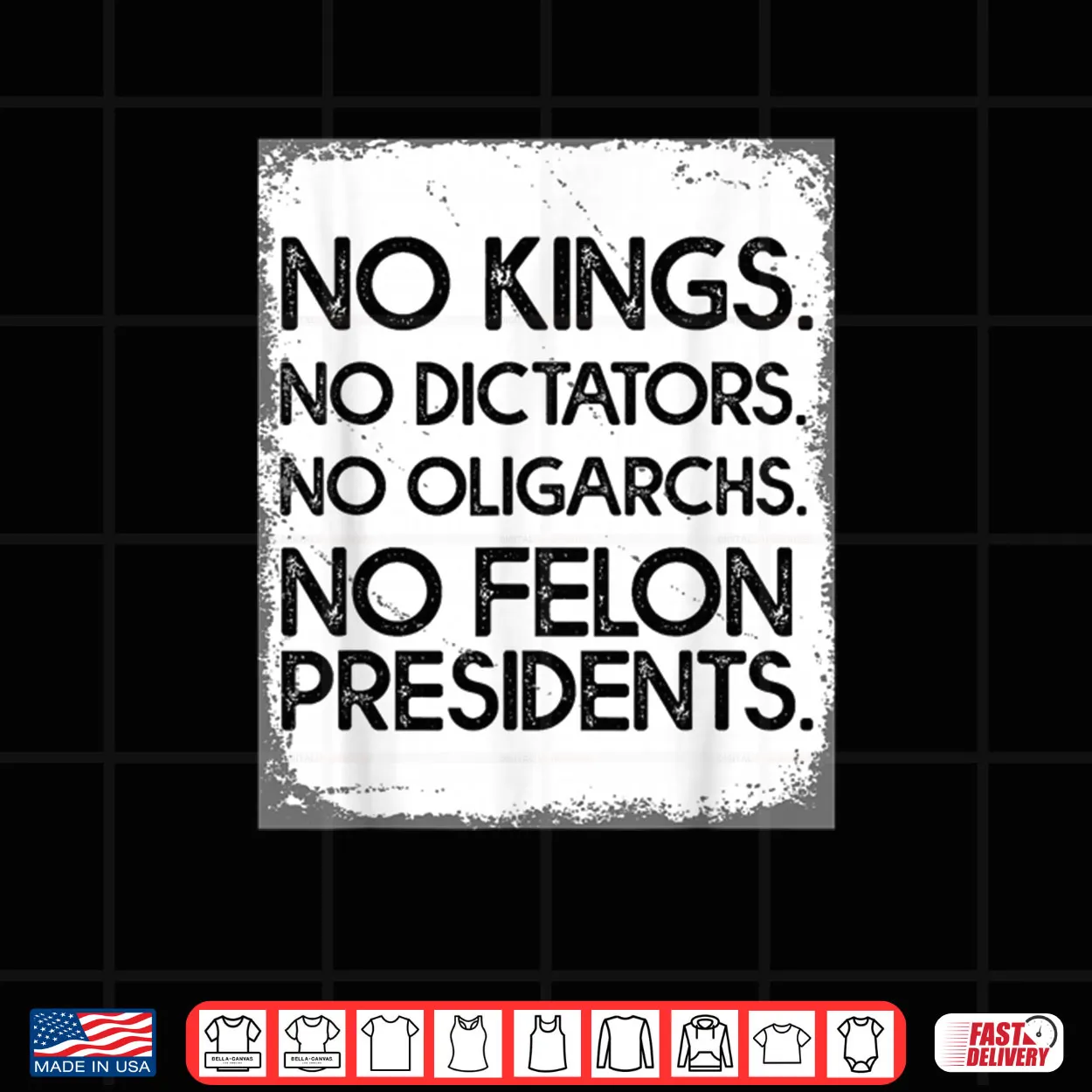 No Felon Presidents No Dictators No Oligarchs No Kings Shirt No Felon Presidents No Dictators No Oligarchs No Kings Shirt