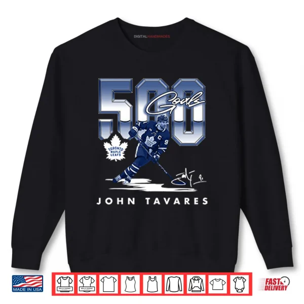John Tavares Toronto Maple Leafs 500 Goals Shirt 1 Sweatshirt John Tavares Toronto Maple Leafs 500 Goals Shirt