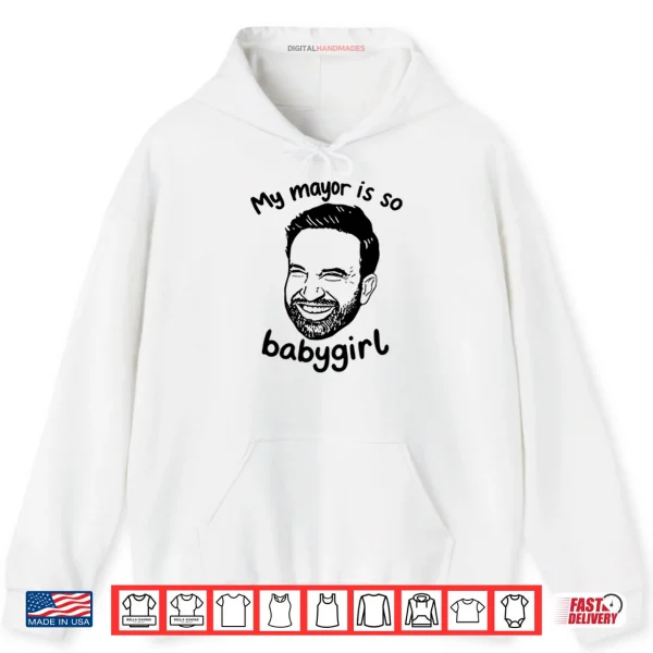 My Mayor Is So Babygirl Zohran Mamdani Shirt 2 Hoodie My Mayor Is So Babygirl Zohran Mamdani Shirt