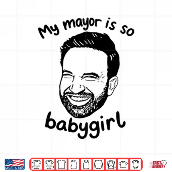 My Mayor Is So Babygirl Zohran Mamdani Shirt 4 Design My Mayor Is So Babygirl Zohran Mamdani Shirt