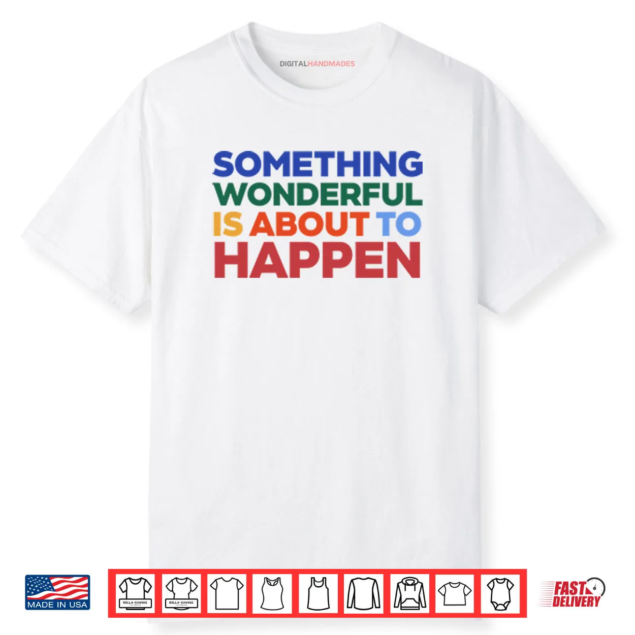 Something Wonderful Is About To Happen Shirt Something Wonderful Is About To Happen Shirt
