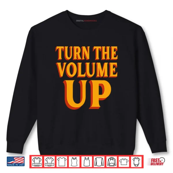Sweatshirt Zohran Mamdani Turn The Volume Up Shirt