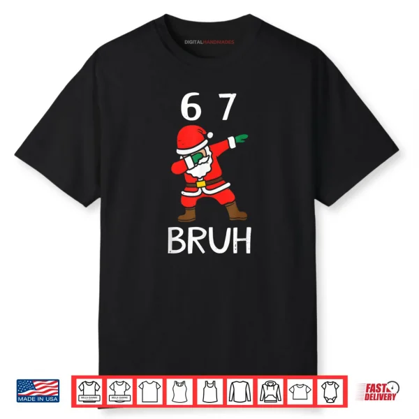 67 Meme 6 7 Funny Christmas Dabbing Santa Six Seven Bruh Shirt.webp