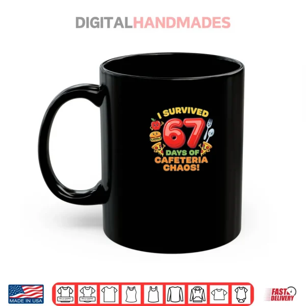 I Survived 67 Days of Cafeteria Chaos 67 Meme Lunch Lady Shirt.webp 4 Mug I Survived 67 Days of Cafeteria Chaos 67 Meme Lunch Lady Shirt