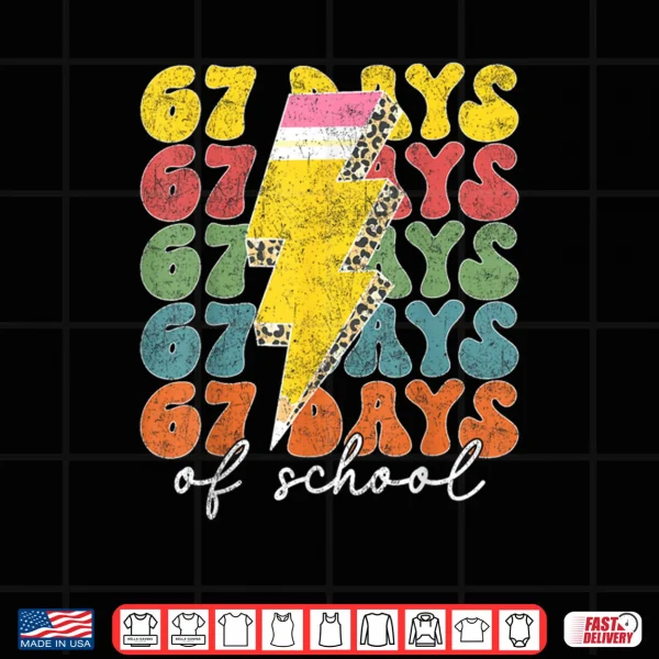 Design 67 Days of School Lightning Bolt Pencil Teachers Students Shirt