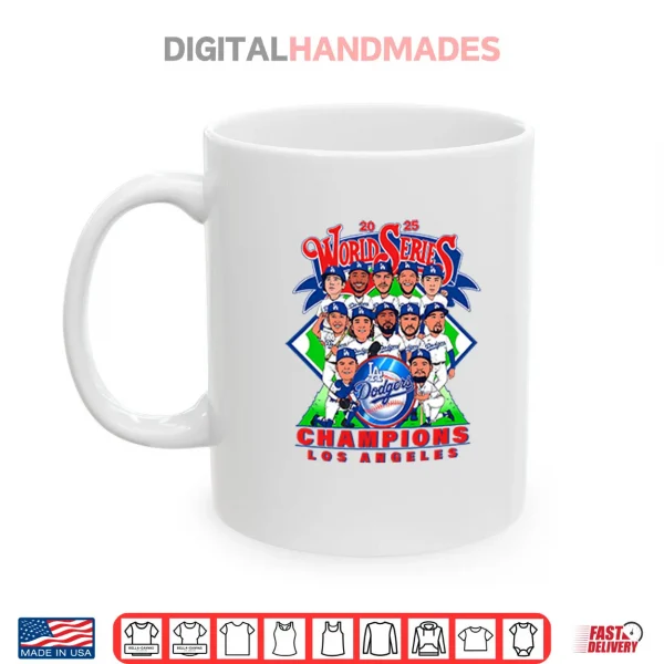 Los Angeles Dodgers World Series Champions 2025 Shirt 3 Mug Los Angeles Dodgers World Series Champions 2025 Shirt