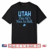 Utah Mammoth This Shit Nice As Hell Shirt