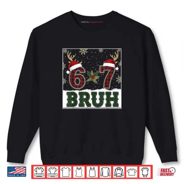 Sweatshirt 67 Bruh Funny Christmas Plaid Antlers Santa Hat Meme Shirt
