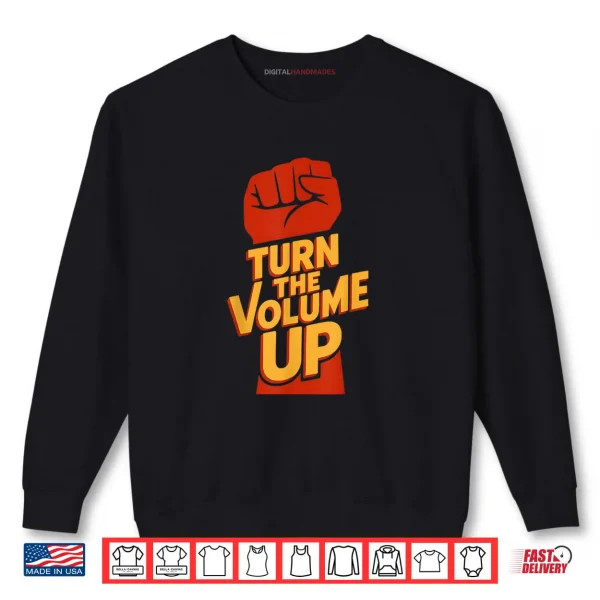 Sweatshirt Vintage Turn The Volume Up Shirt