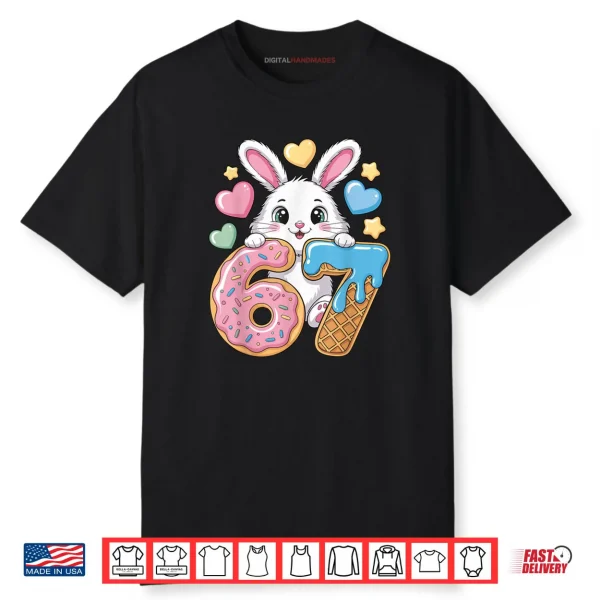 6 7 Bunny Ice Cream Drip Cool Meme 67 Funny Rabbit Six Seven Shirt