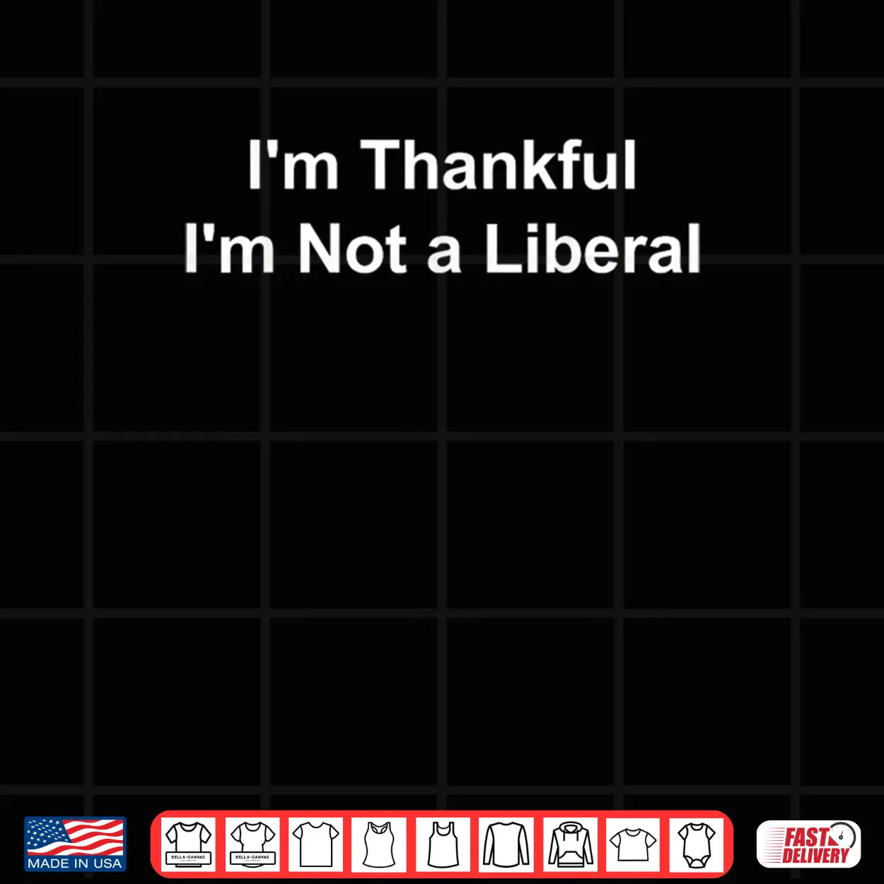 I’m Thankful I’m Not a Liberal Funny Shirt I’m Thankful I’m Not a Liberal Funny Shirt